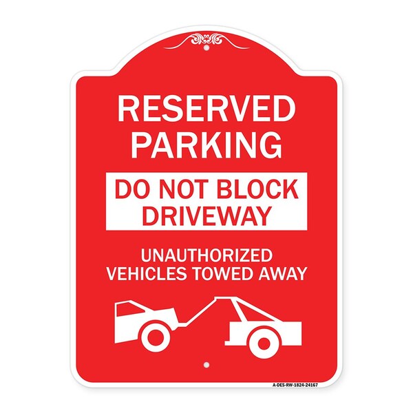 Do Not Block Driveway Unauthorized Vehicles Towed Away with Graphic, A-DES-RW-1824-24167